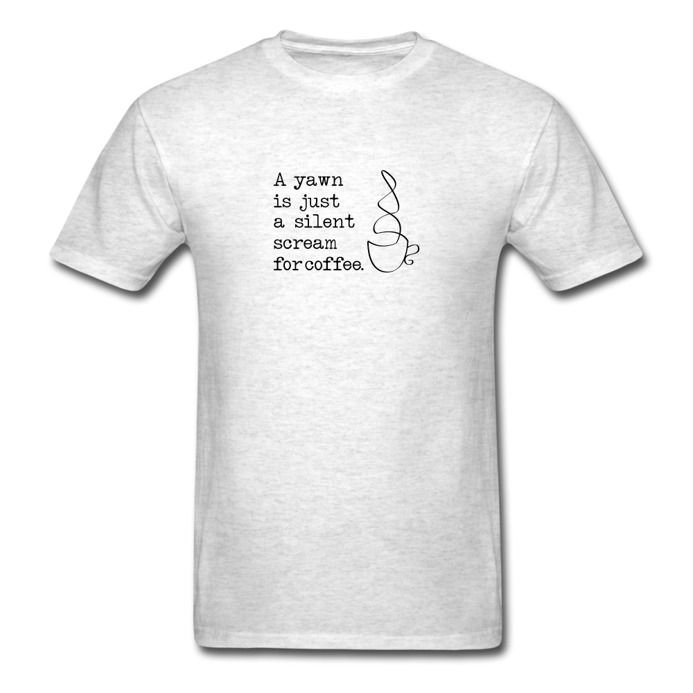 Silent Scream for Coffee TShirt - light heather gray