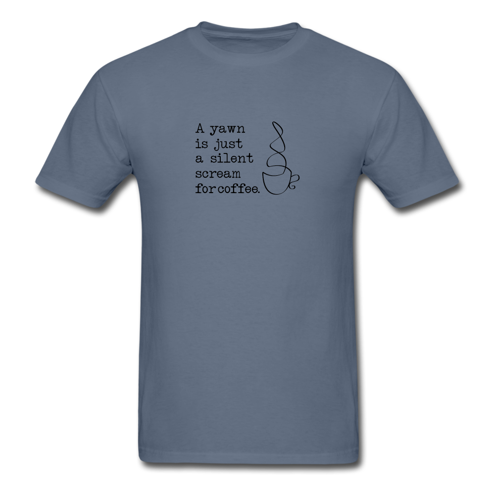 Silent Scream for Coffee TShirt - denim