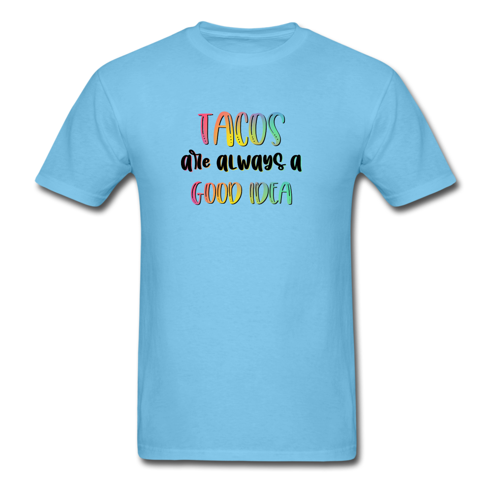 Tacos are Always a Good Idea - aquatic blue