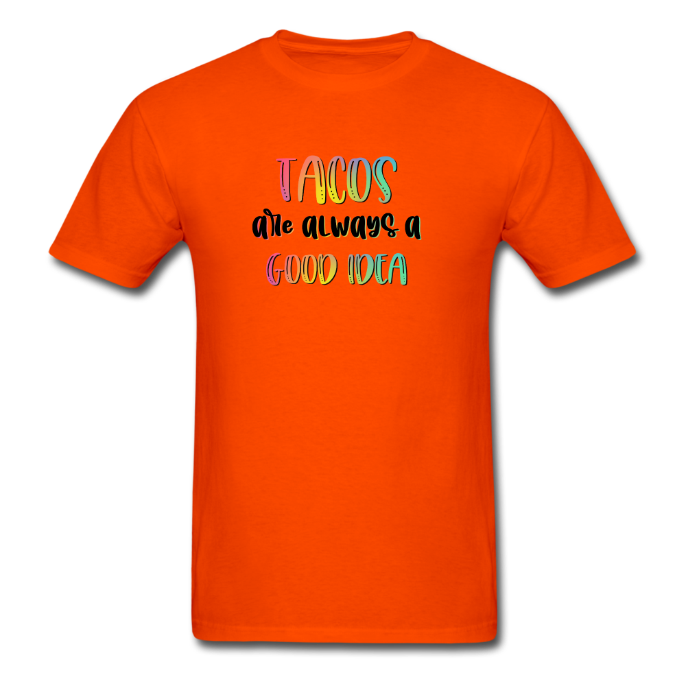 Tacos are Always a Good Idea - orange