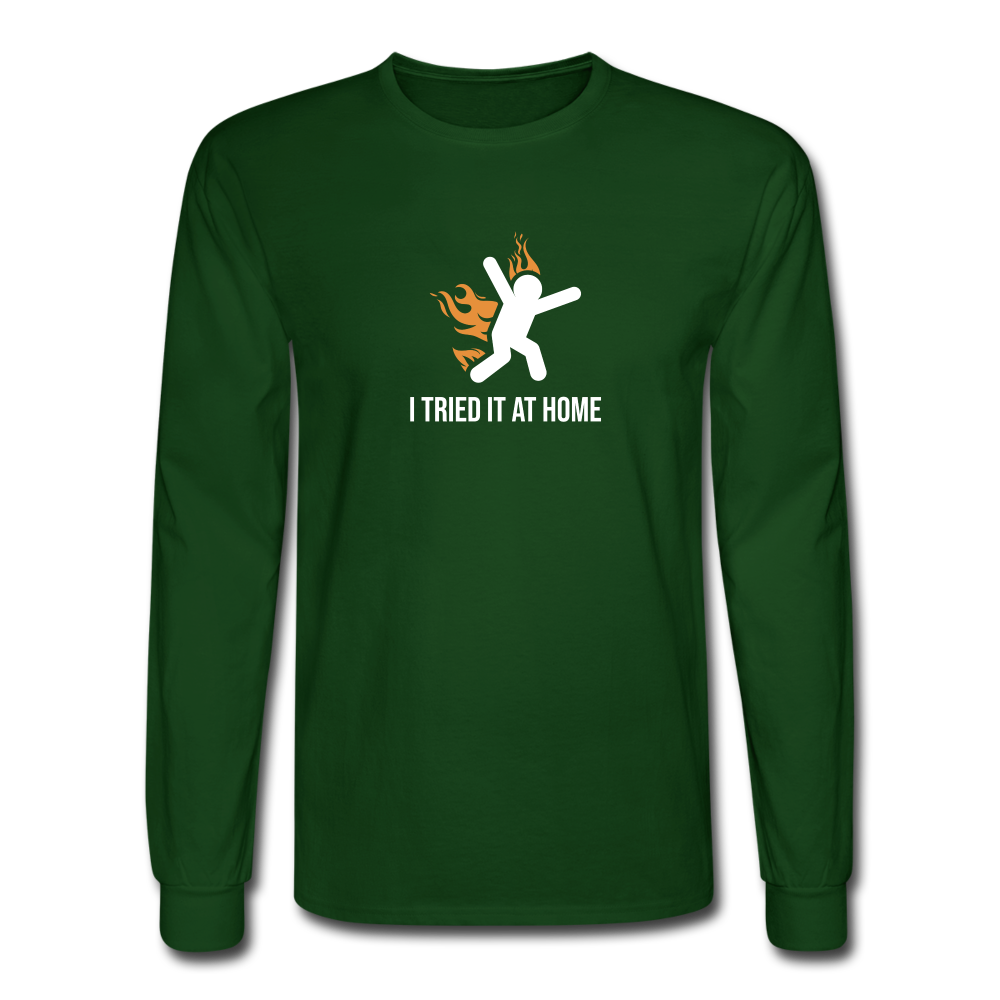 I Tried it at Home LS Tshirt - forest green