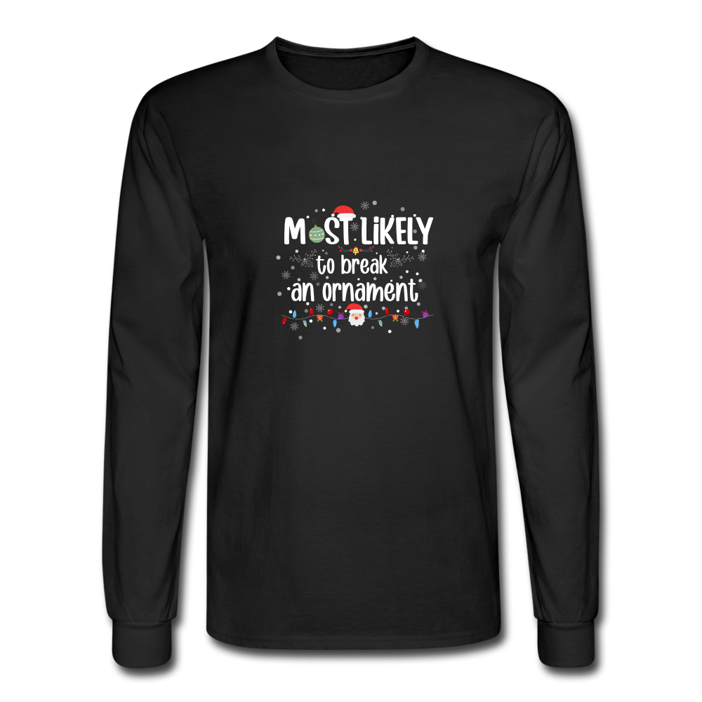 Most Likely to Break LS Tshirt - black