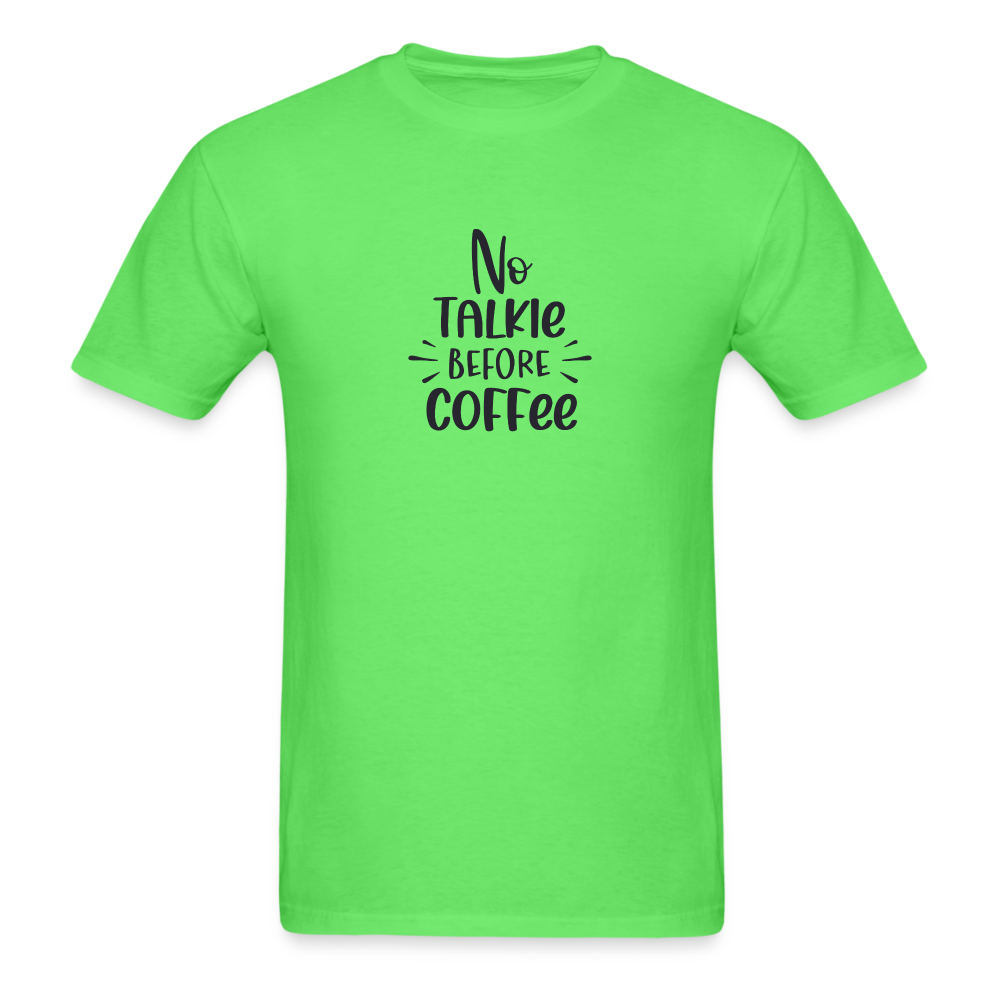 No Talkie Before Coffee TShirt - kiwi