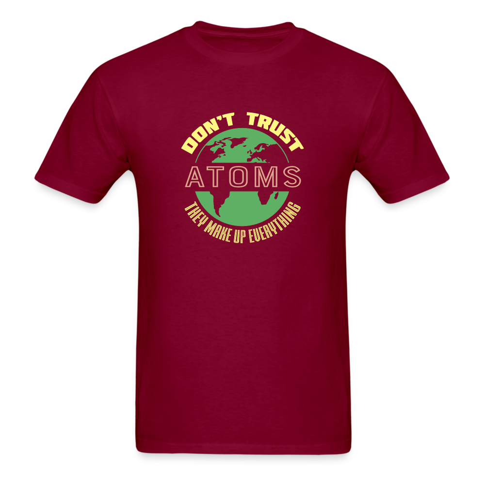 Don't Trust Atoms T-Shirt - burgundy