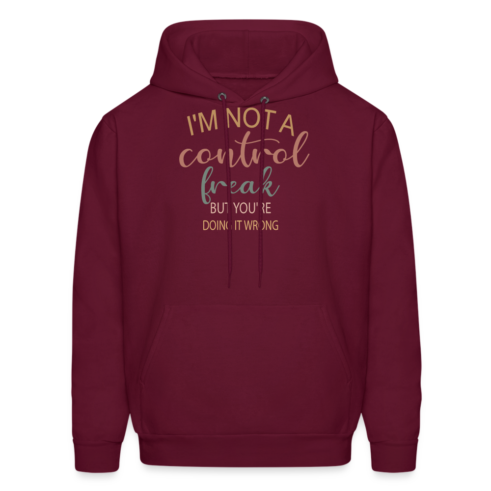 I'm Not A Control Freak Hoodie - burgundy