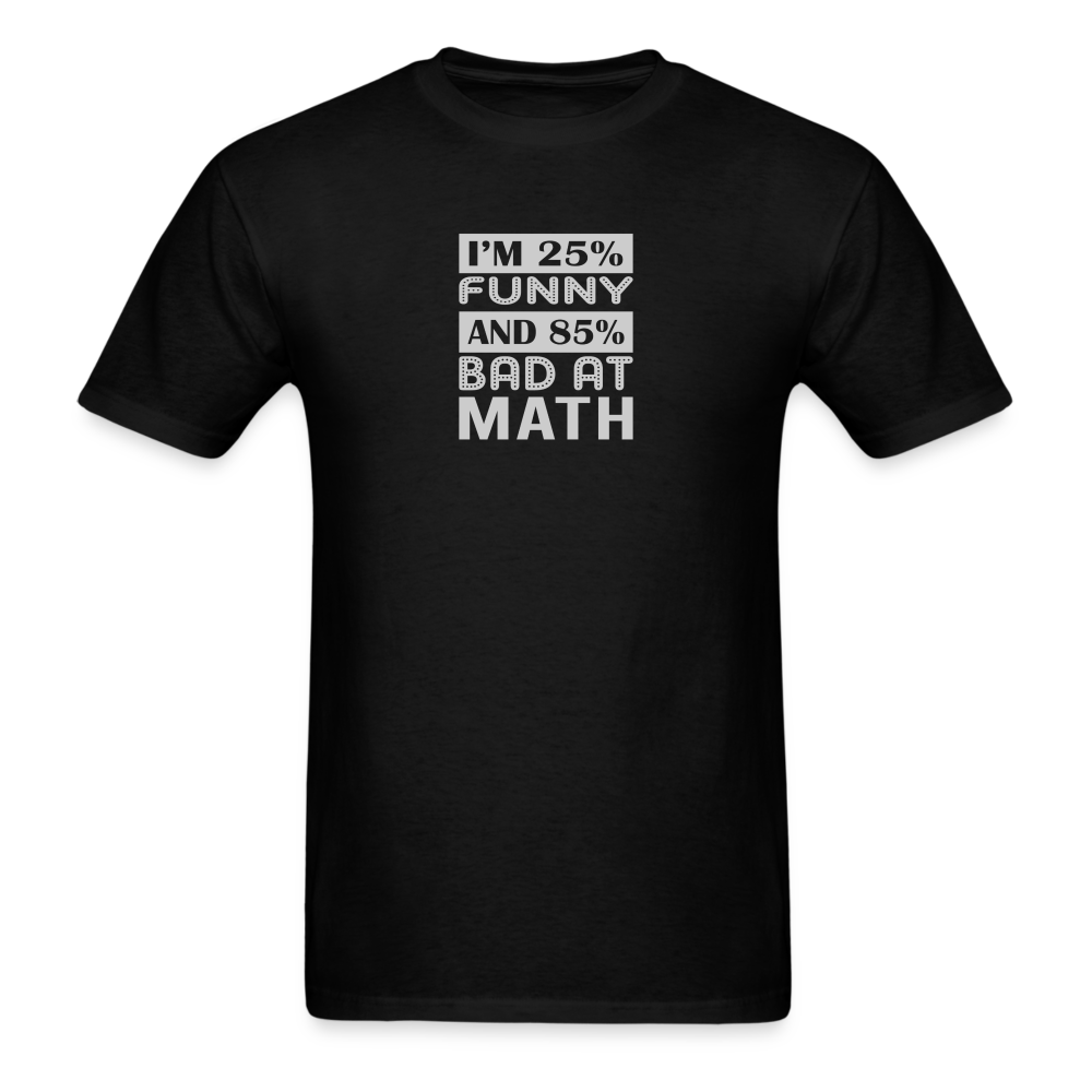 I'm 25% Funny T-Shirt - black
