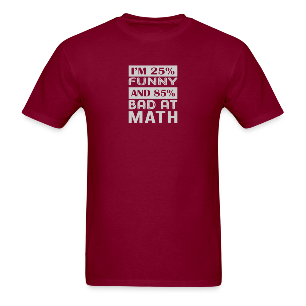 I'm 25% Funny T-Shirt - burgundy