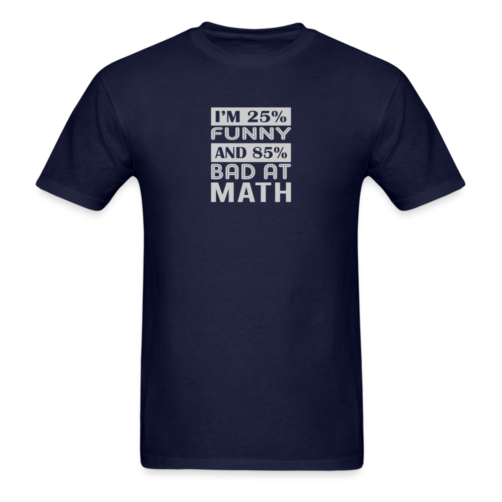 I'm 25% Funny T-Shirt - navy