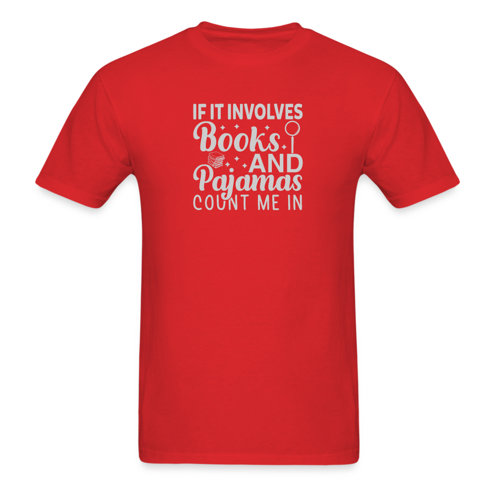 If It Involves Books and Pajamas T-Shirt - red
