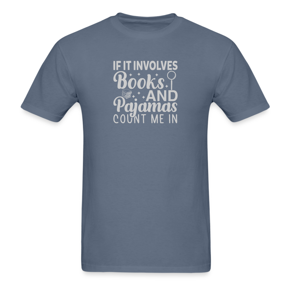 If It Involves Books and Pajamas T-Shirt - denim