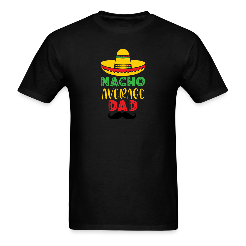 Nacho Average Dad T-Shirt - black