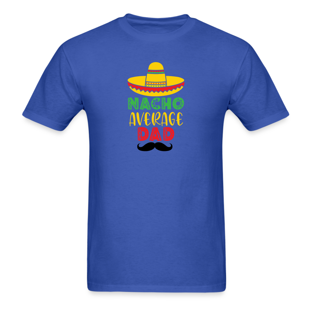 Nacho Average Dad T-Shirt - royal blue