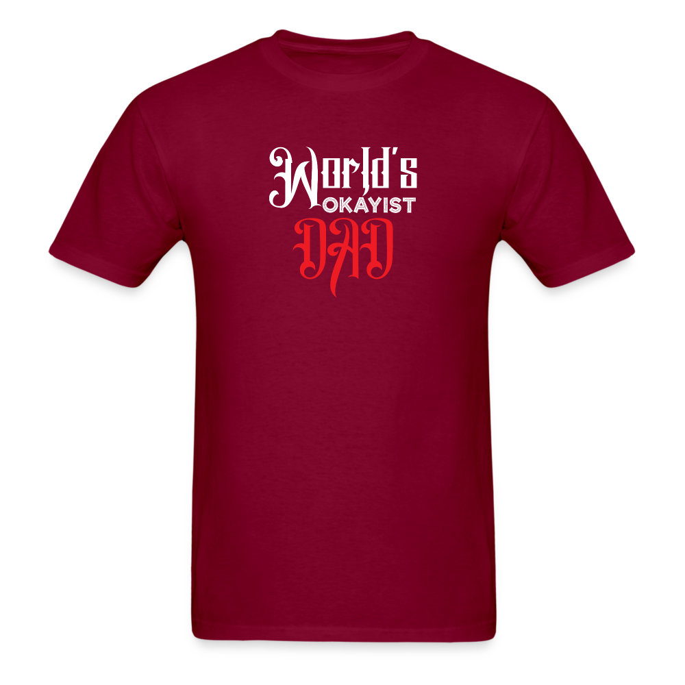World's Okayist Dad T-Shirt - burgundy
