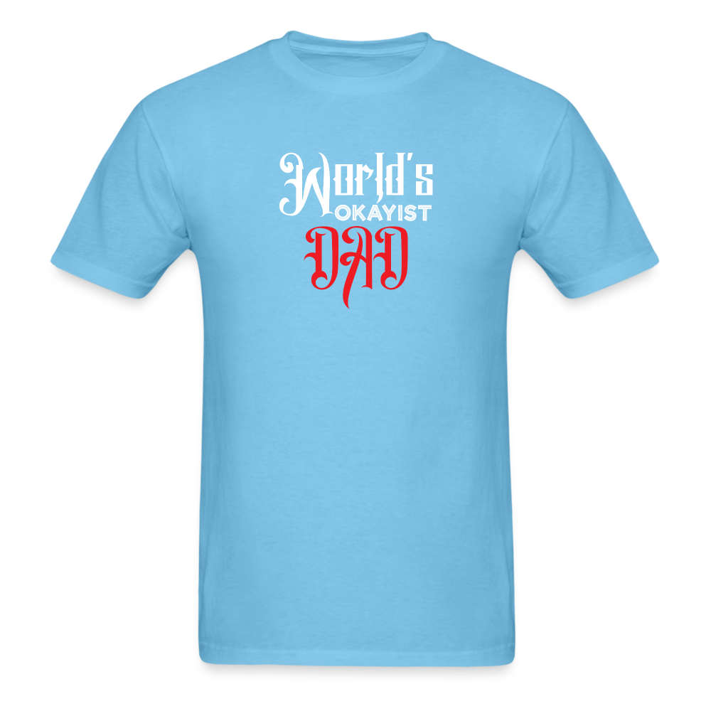 World's Okayist Dad T-Shirt - aquatic blue