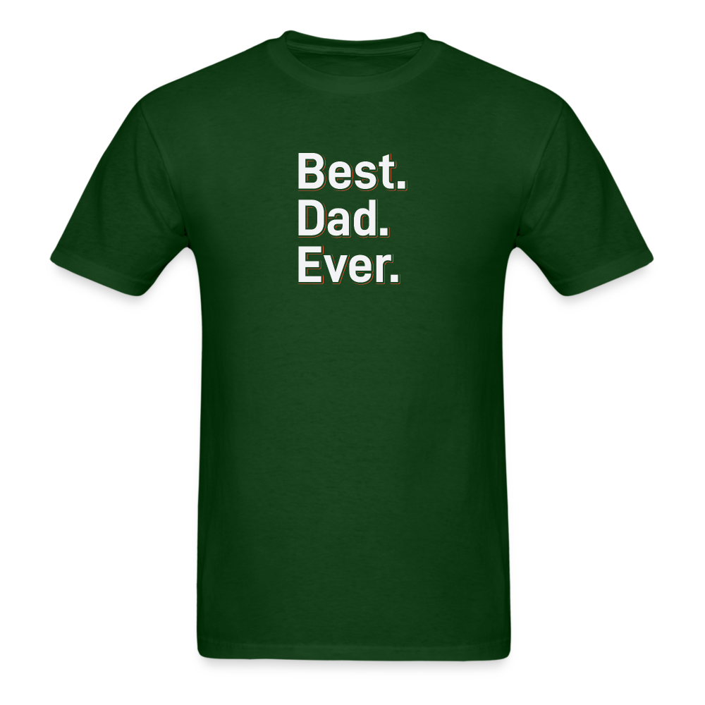 Best Dad Ever 1 Wh T-Shirt - forest green