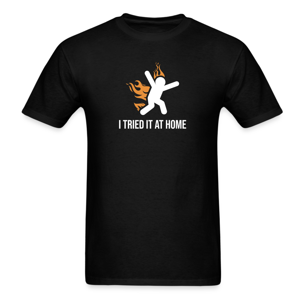 I Tried It At Home Tshirt - black