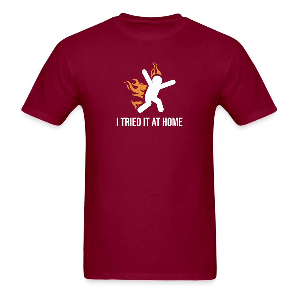 I Tried It At Home Tshirt - burgundy