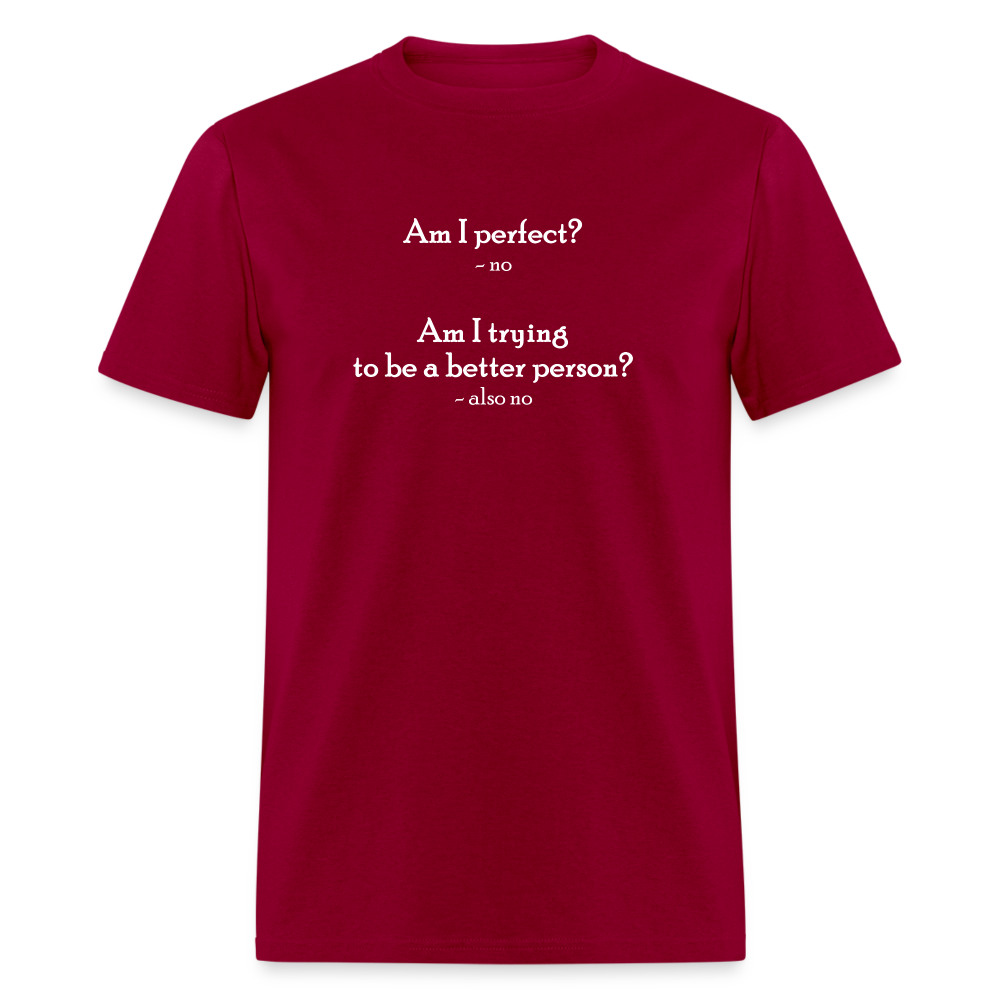 Am I Perfect-w T-Shirt - dark red