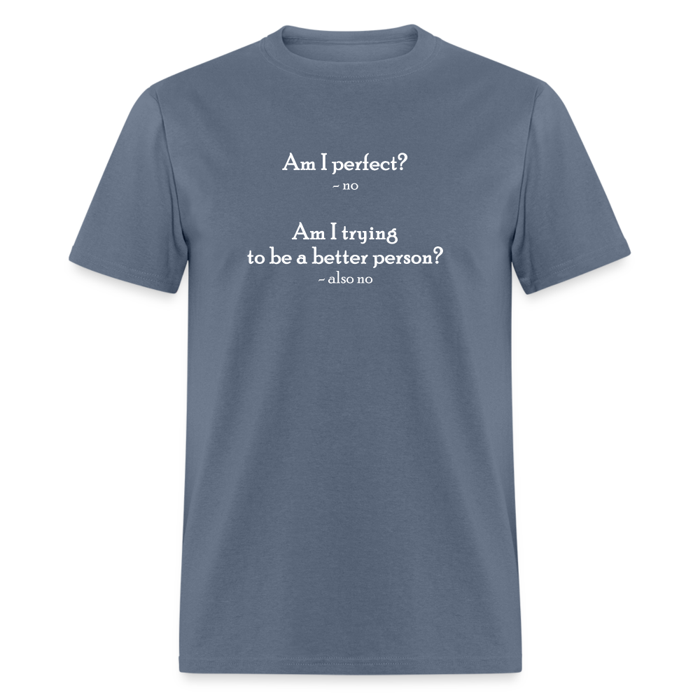Am I Perfect-w T-Shirt - denim