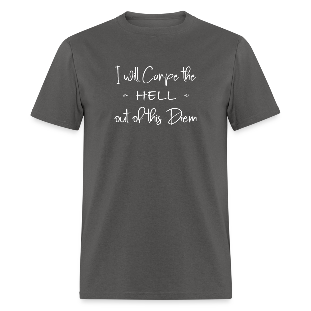 I will carpe-w T-Shirt - charcoal