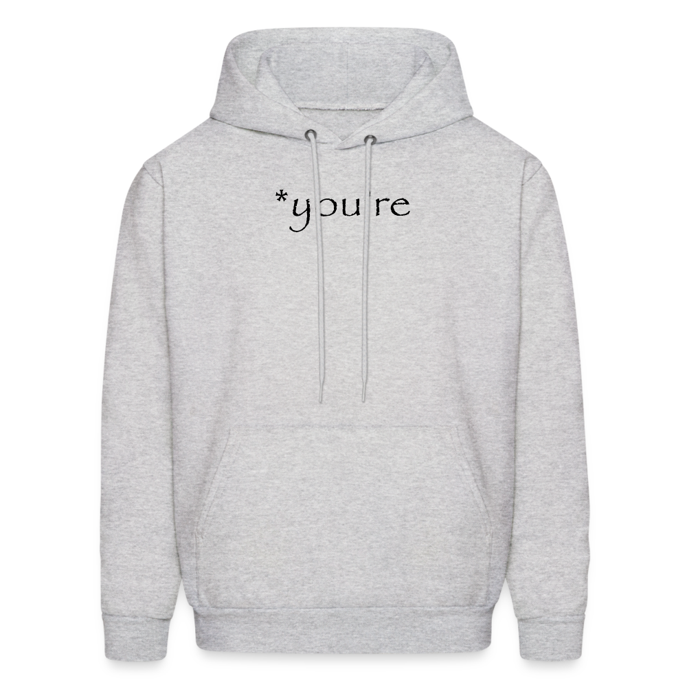you're Hoodie - ash