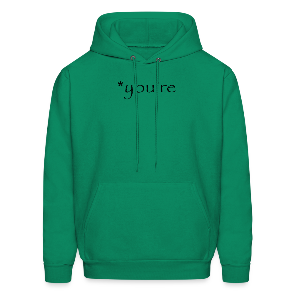 you're Hoodie - kelly green