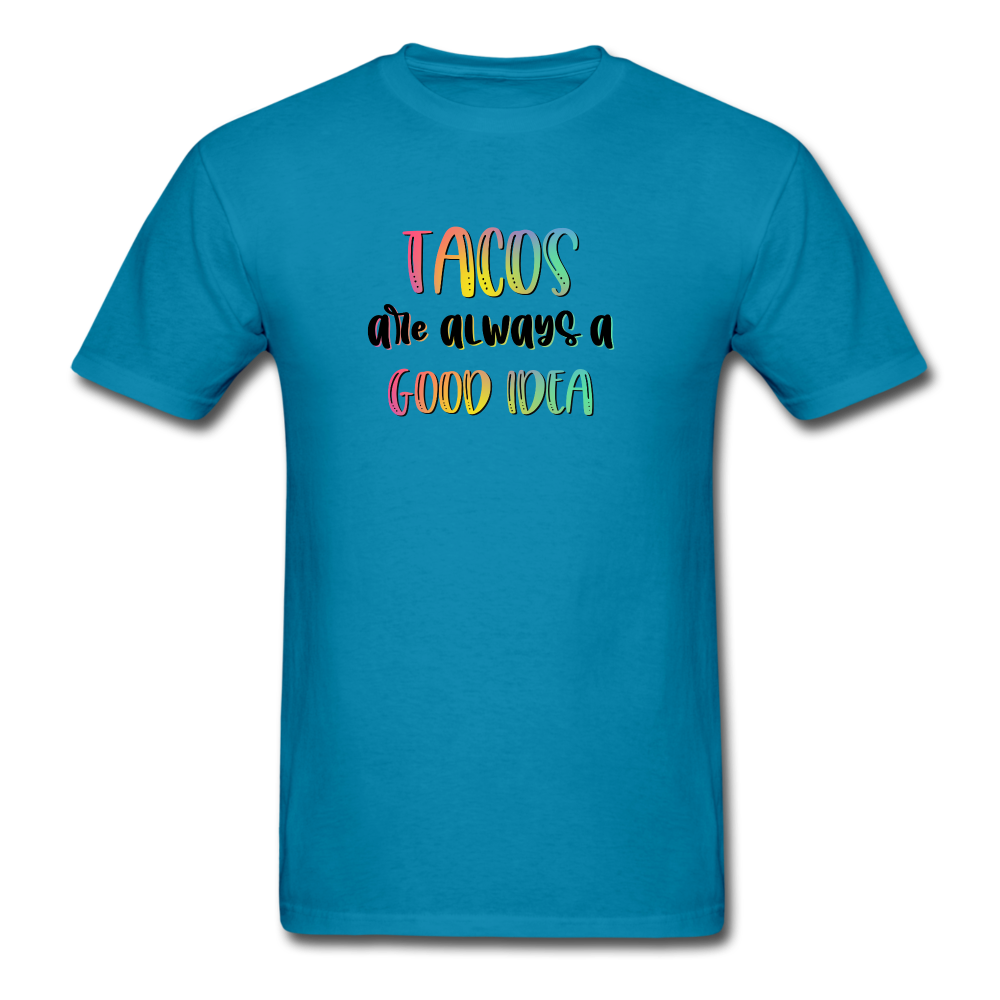 Tacos are Always a Good Idea - turquoise