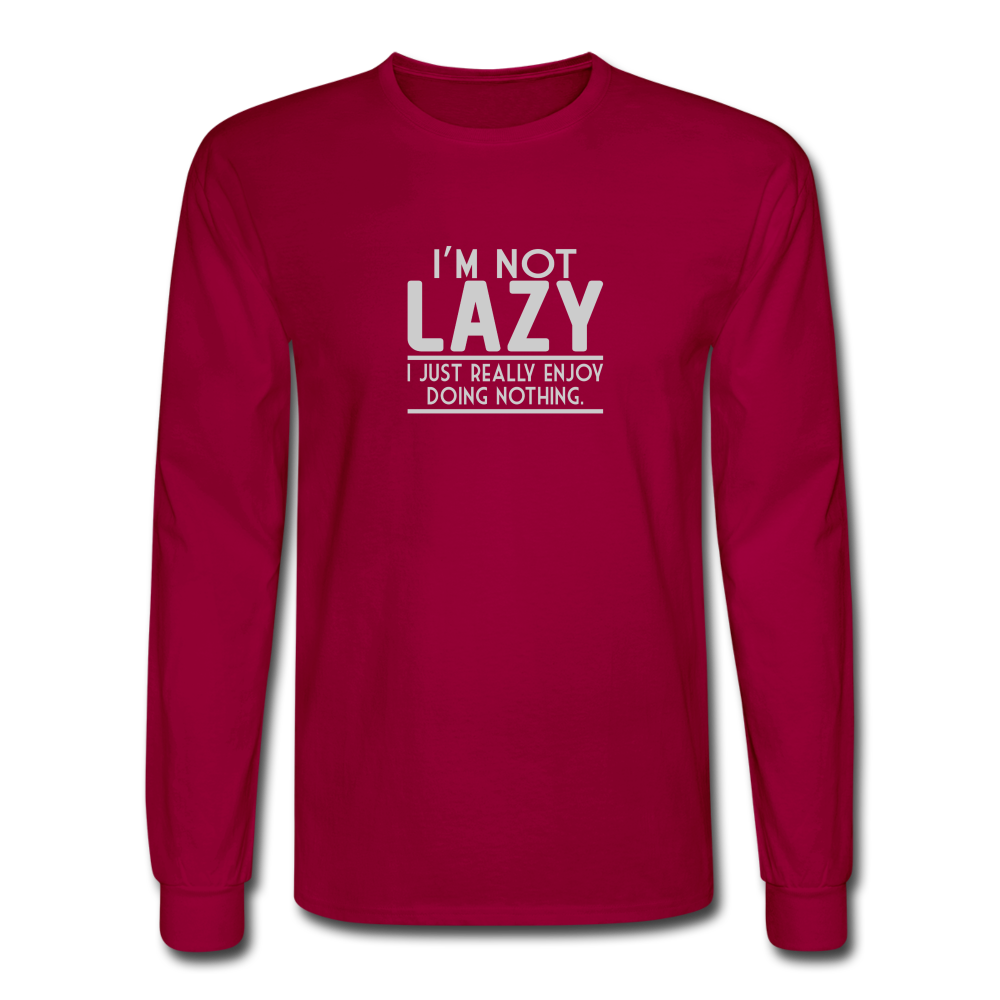 I'm Not Lazy LS TShirt - dark red