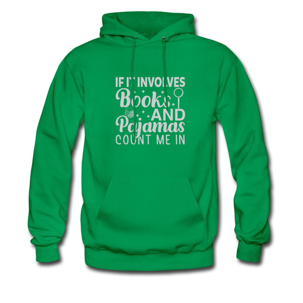 If it involves books hoodie - kelly green