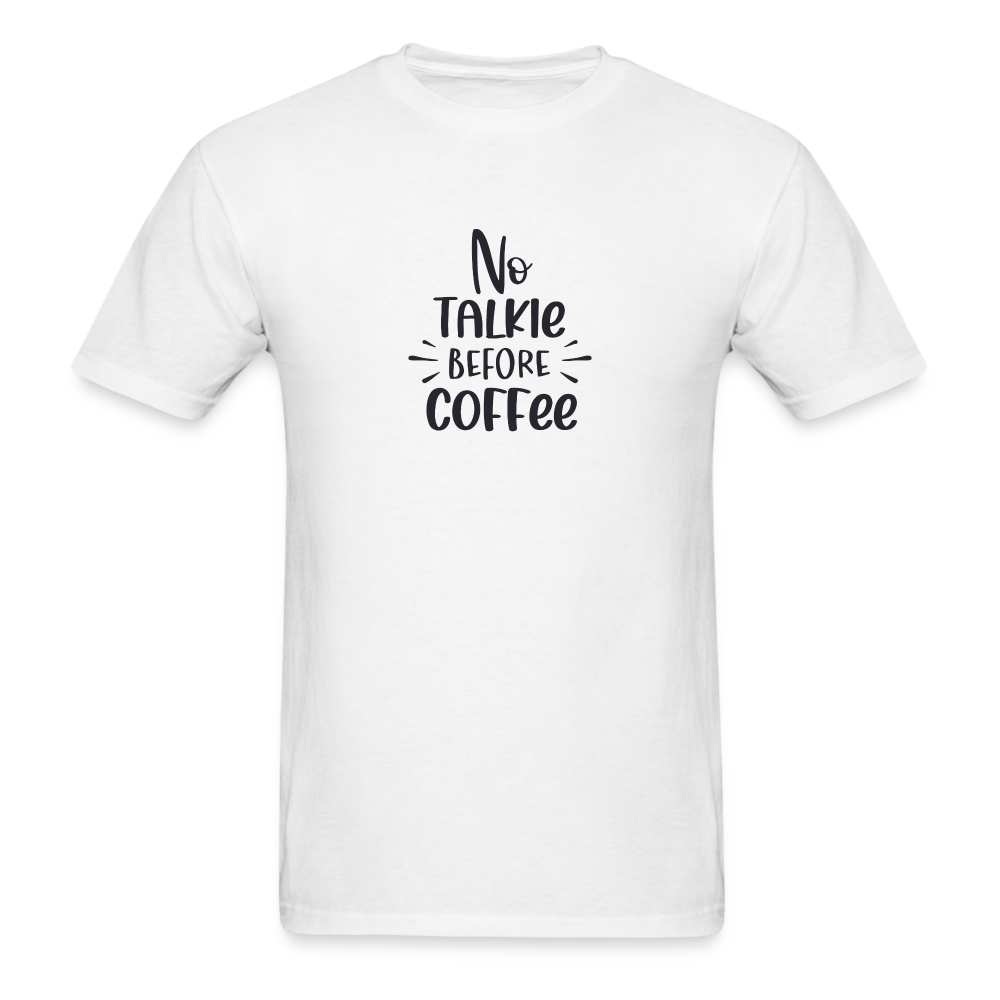 No Talkie Before Coffee TShirt - white