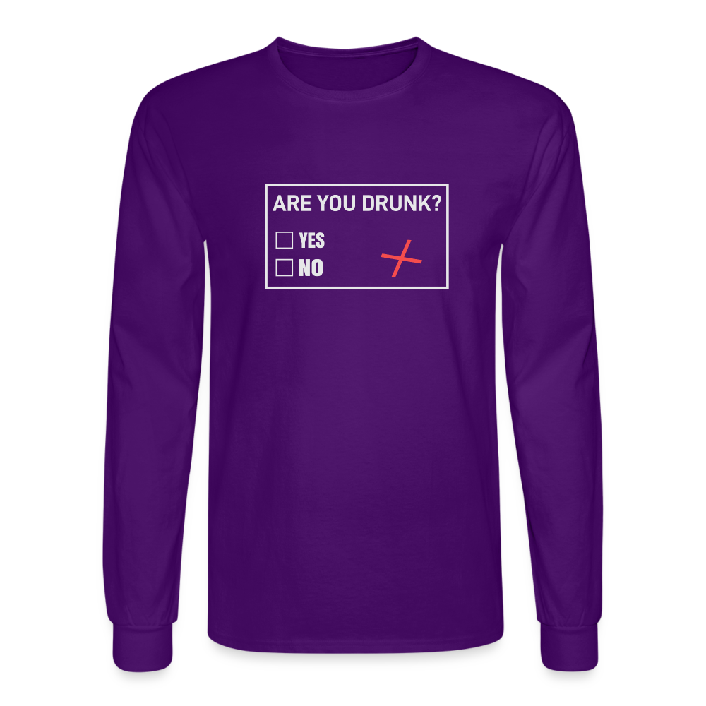 Are You Drunk Men's Long Sleeve T-Shirt - purple