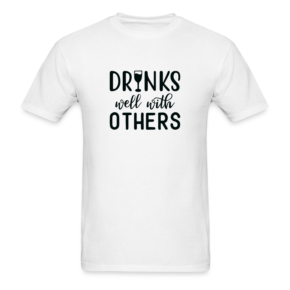 Drinks Well With Others Unisex Classic T-Shirt - white