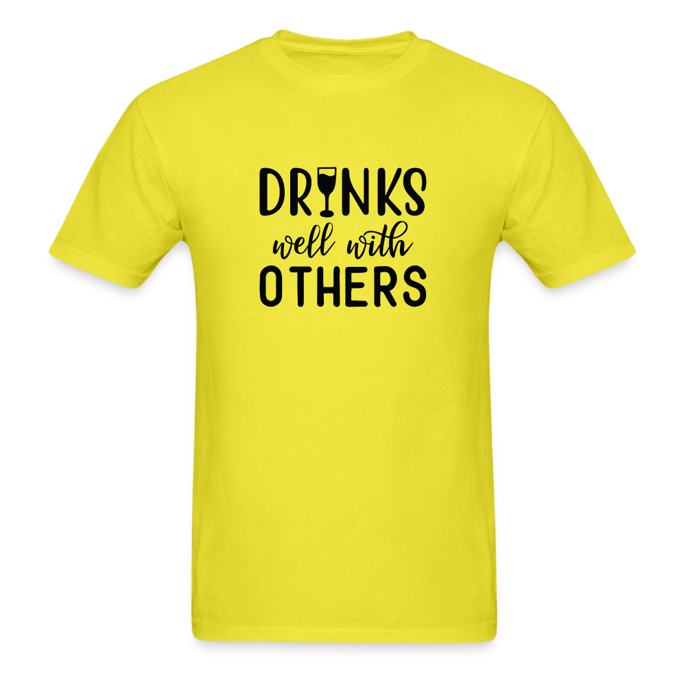 Drinks Well With Others Unisex Classic T-Shirt - yellow