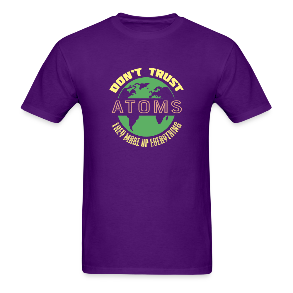 Don't Trust Atoms T-Shirt - purple
