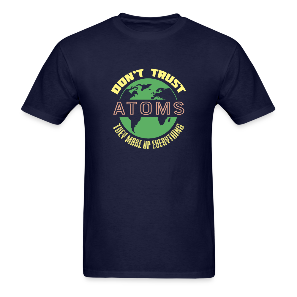 Don't Trust Atoms T-Shirt - navy