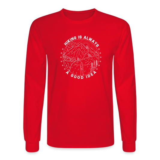 Hiking is Always a Good Idea Long Sleeve T-Shirt - red