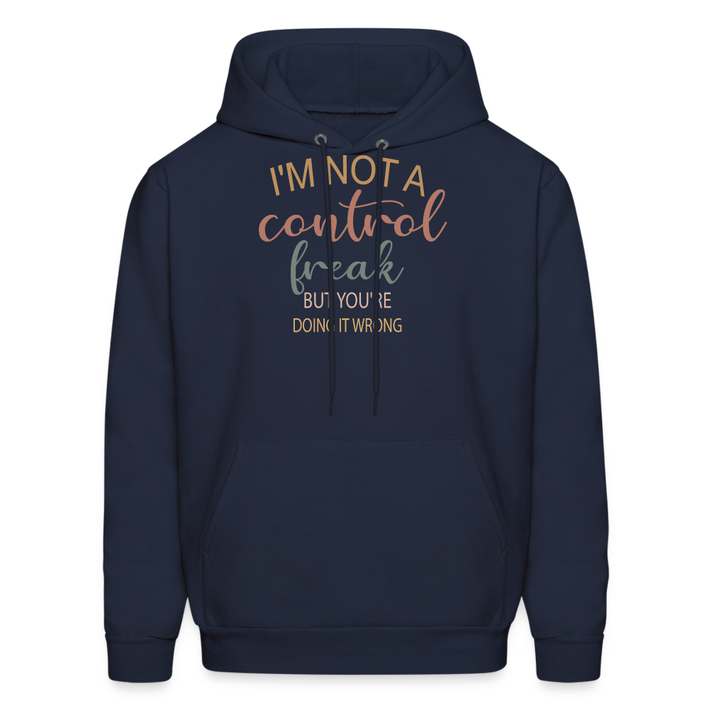 I'm Not A Control Freak Hoodie - navy