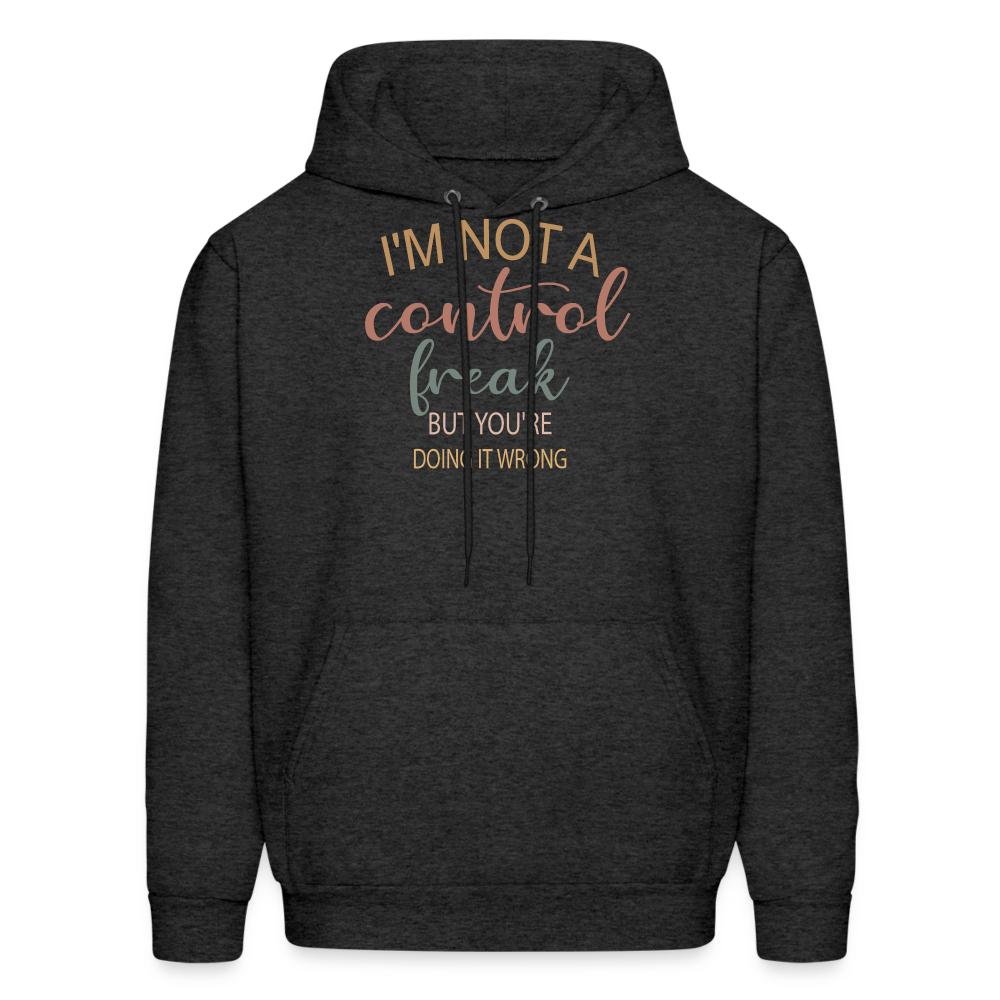 I'm Not A Control Freak Hoodie - charcoal grey