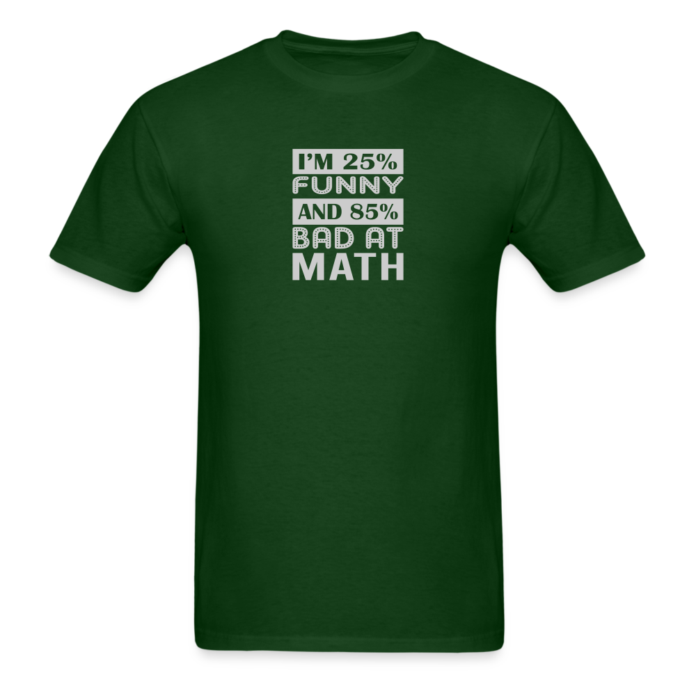 I'm 25% Funny T-Shirt - forest green