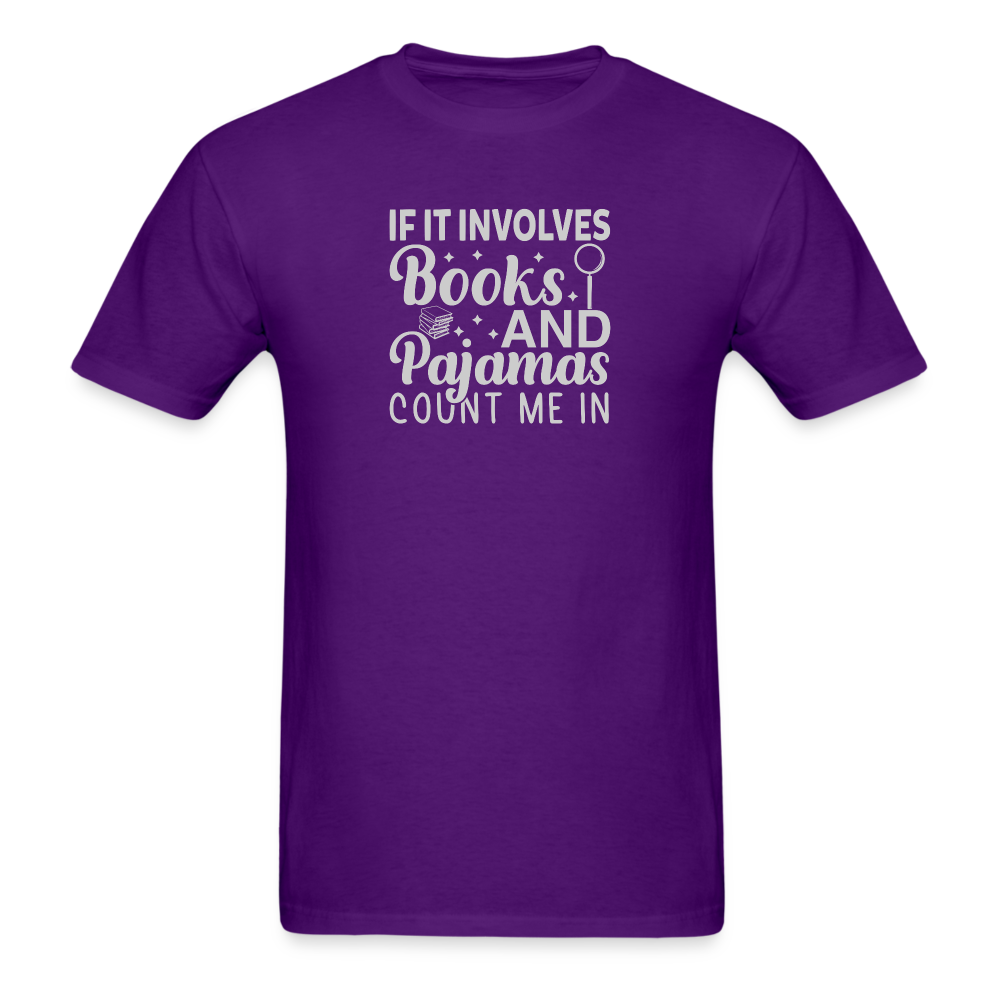 If It Involves Books and Pajamas T-Shirt - purple