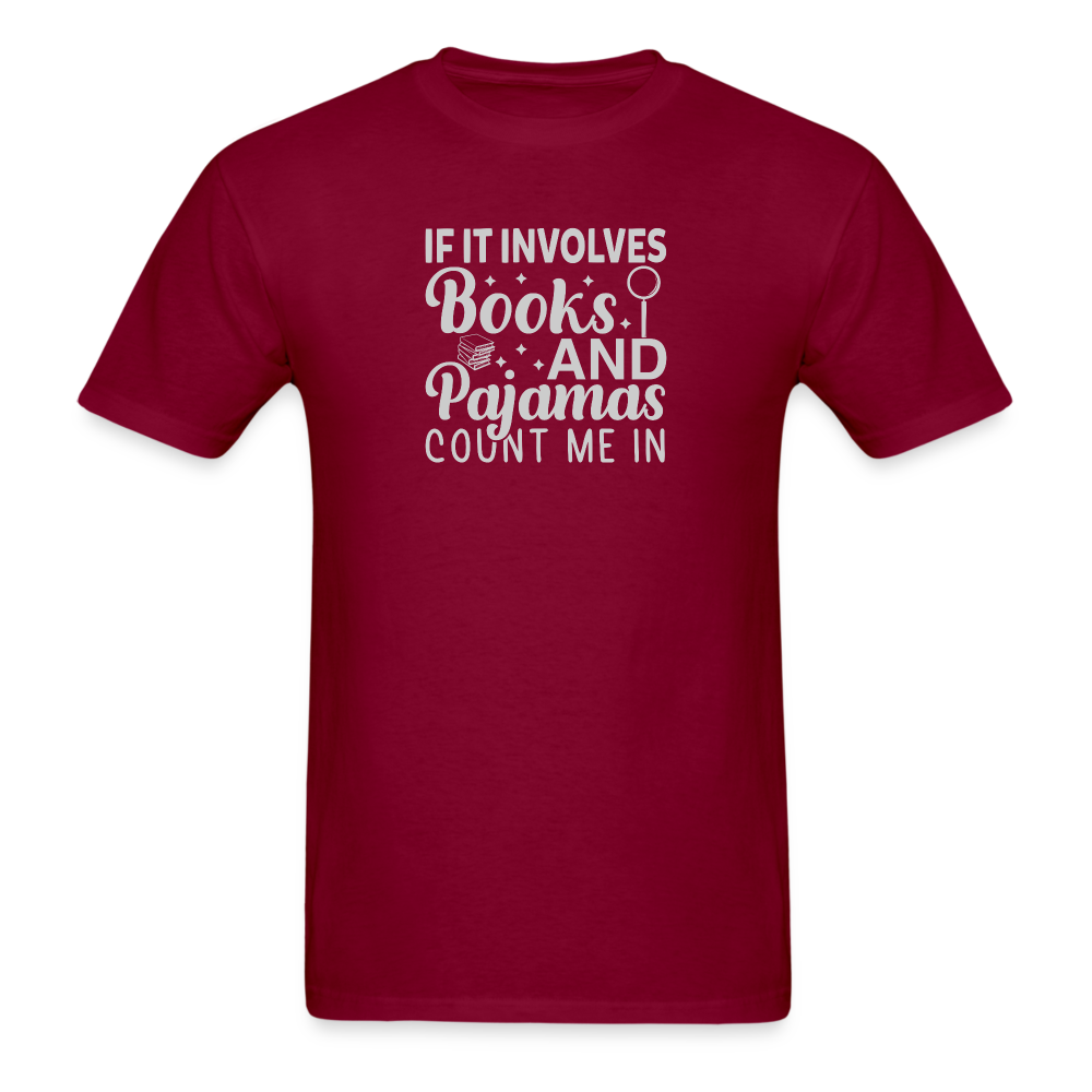 If It Involves Books and Pajamas T-Shirt - burgundy