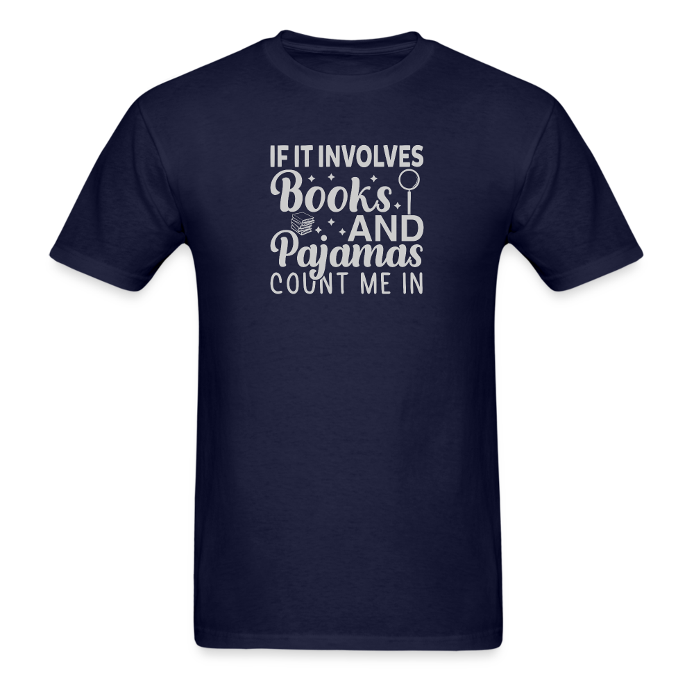 If It Involves Books and Pajamas T-Shirt - navy