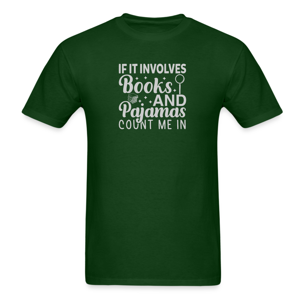 If It Involves Books and Pajamas T-Shirt - forest green