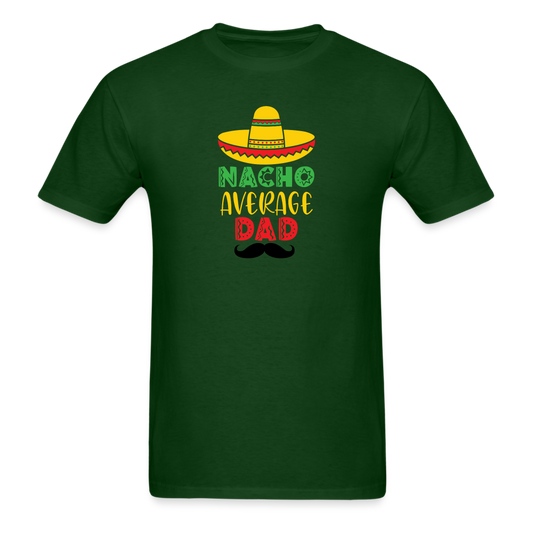 Nacho Average Dad T-Shirt - forest green