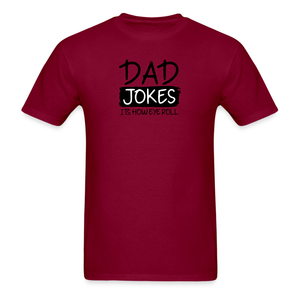 Dad Jokes It's How Eye Roll T-Shirt - burgundy