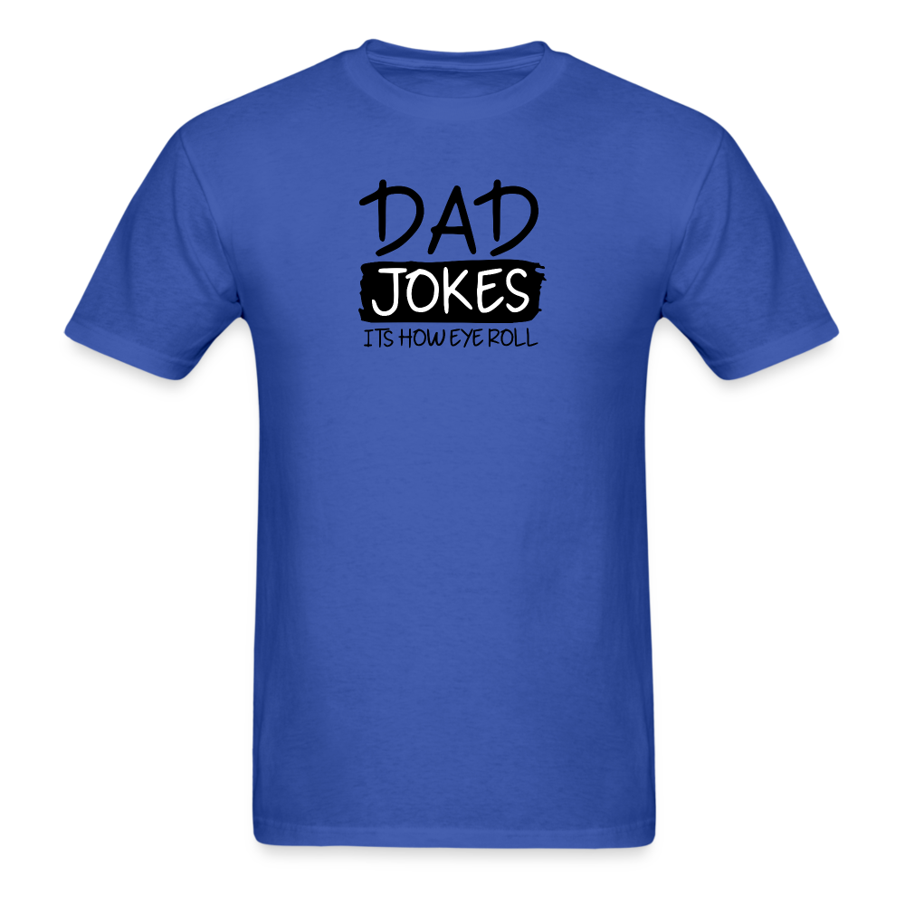 Dad Jokes It's How Eye Roll T-Shirt - royal blue