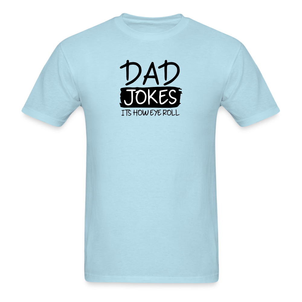 Dad Jokes It's How Eye Roll T-Shirt - powder blue