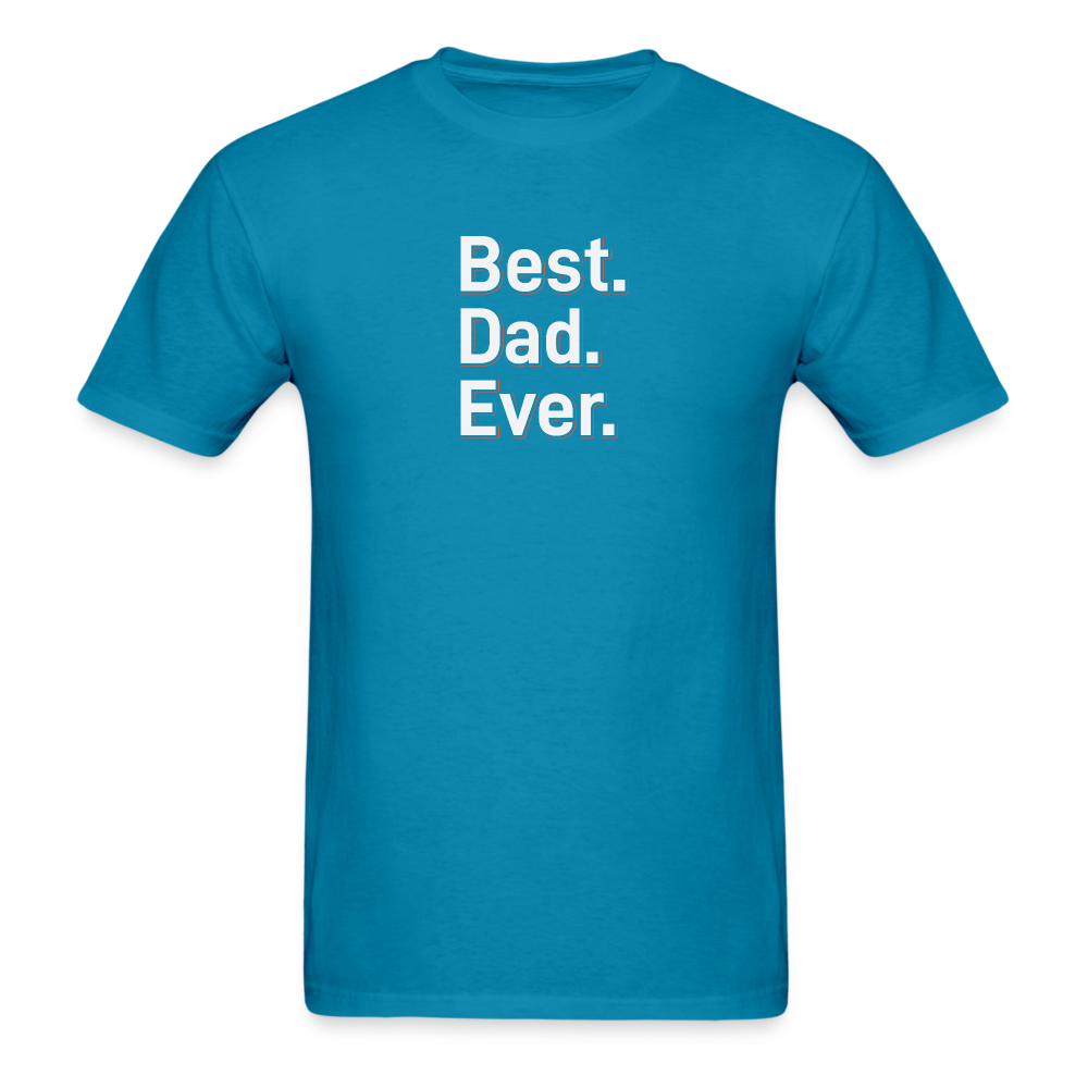 Best Dad Ever 1 Wh T-Shirt - turquoise