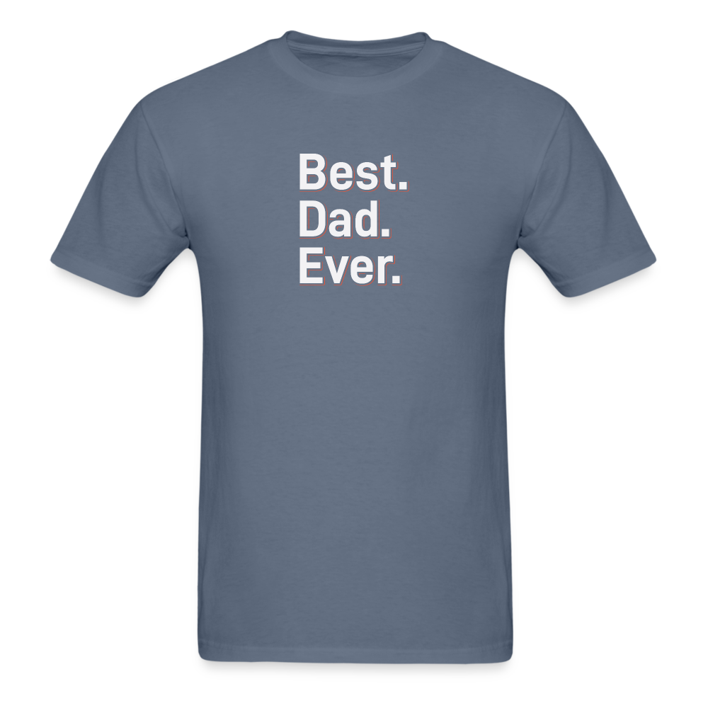 Best Dad Ever 1 Wh T-Shirt - denim