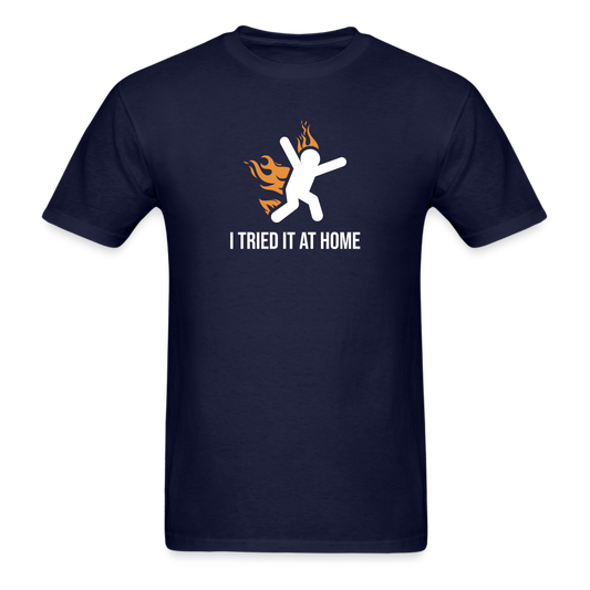 I Tried It At Home Tshirt - navy